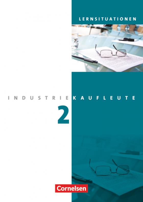 Cover-Bild Industriekaufleute - Ausgabe 2011 - 2. Ausbildungsjahr: Lernfelder 6-9