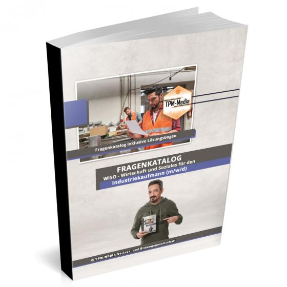 Cover-Bild Industriekaufmann (m/w/d) Fragenkatalog für das Ausbildungsfach: Wirtschaft & Soziales Buch/Printversion mit über 2000 Lern-/Prüfungsfragen