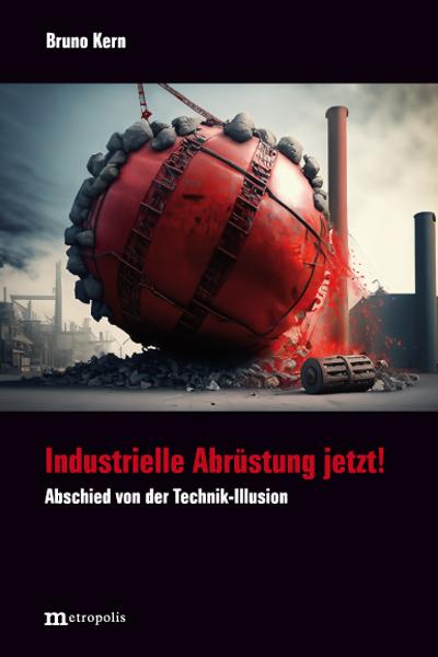 Cover-Bild Industrielle Abrüstung jetzt!