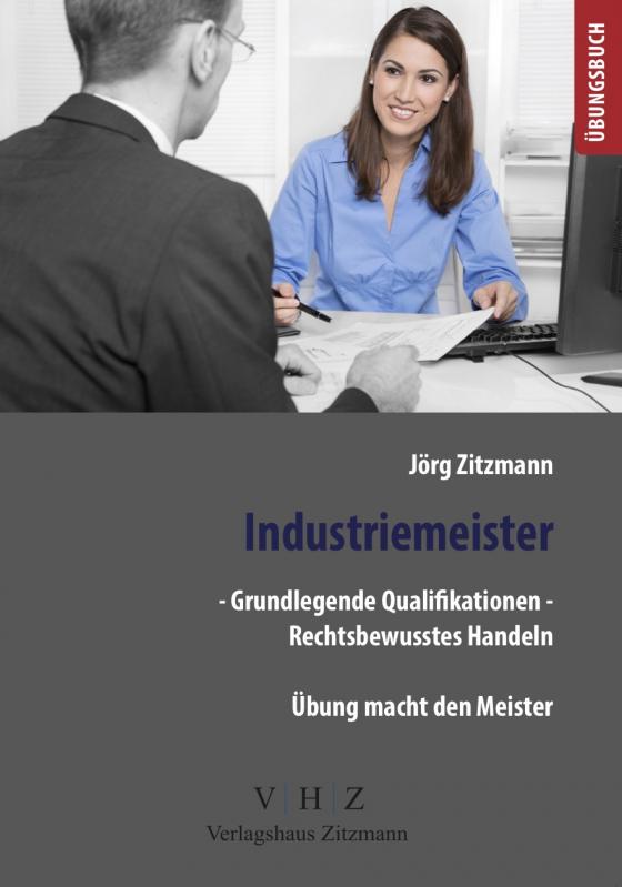 Cover-Bild Industriemeister - Grundlegende Qualifikationen - Band 1 - Rechtsbewusstes Handeln