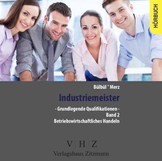 Cover-Bild Industriemeister - Grundlegende Qualifikationen - Band 2 - Betriebswirtschaftliches Handeln