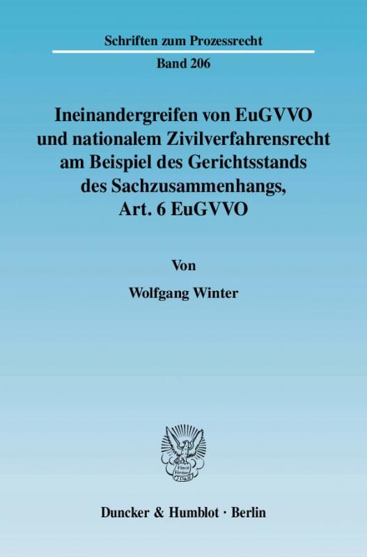 Cover-Bild Ineinandergreifen von EuGVVO und nationalem Zivilverfahrensrecht am Beispiel des Gerichtsstands des Sachzusammenhangs, Art. 6 EuGVVO.