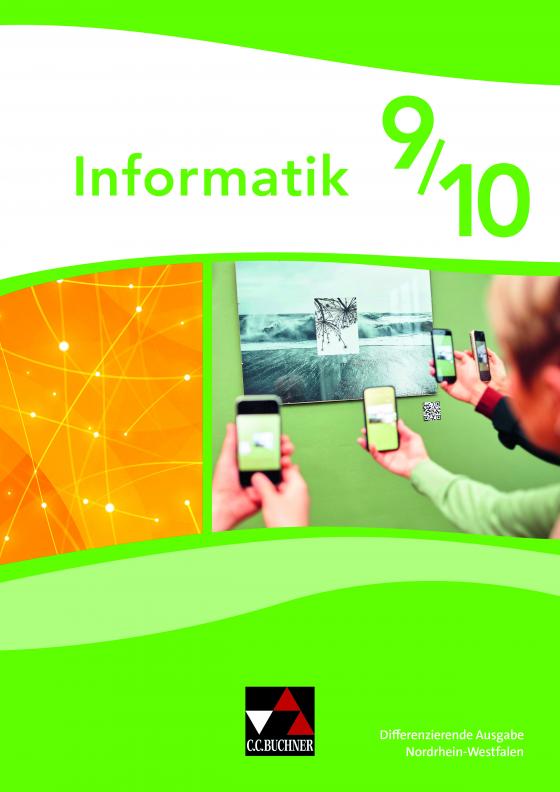 Cover-Bild Informatik – Nordrhein-Westfalen - Differenzierende Ausgabe / Informatik NRW 9/10 Differenzierende Ausgabe