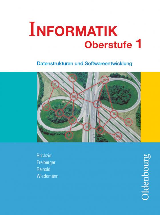 Cover-Bild Informatik (Oldenbourg) - Ausgabe für die Oberstufe - Band 1