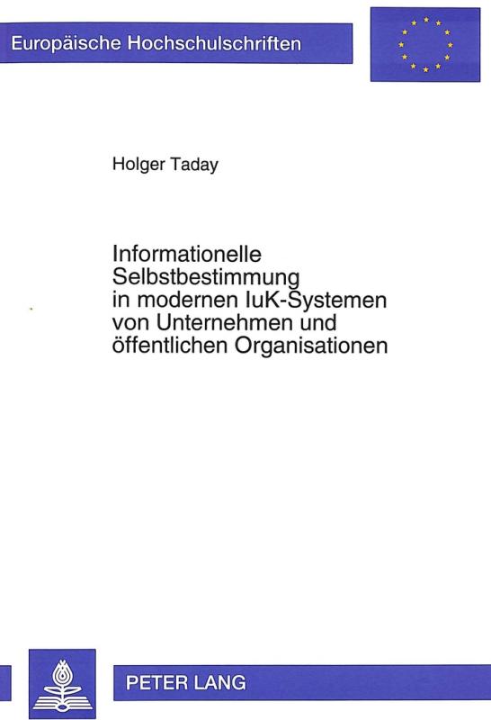 Cover-Bild Informationelle Selbstbestimmung in modernen IuK-Systemen von Unternehmen und öffentlichen Organisationen