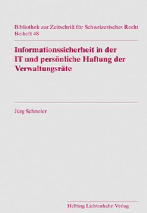 Cover-Bild Informationssicherheit in der IT und persönliche Haftung der Verwaltungsräte