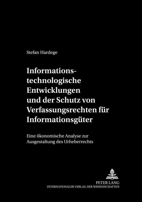 Cover-Bild Informationstechnologische Entwicklungen und der Schutz von Verfügungsrechten für Informationsgüter