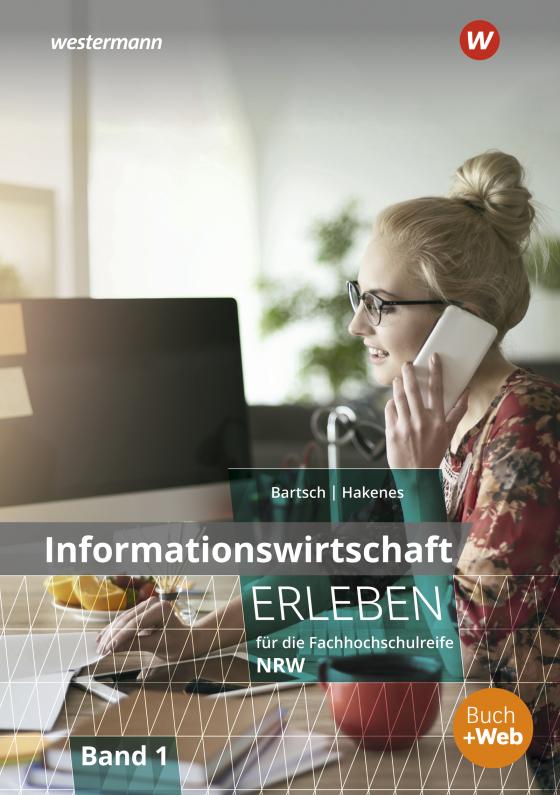 Cover-Bild Informationswirtschaft erleben für die Fachhochschulreife Nordrhein-Westfalen