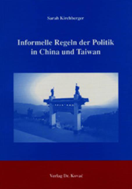 Cover-Bild Informelle Regeln der Politik in China und Taiwan