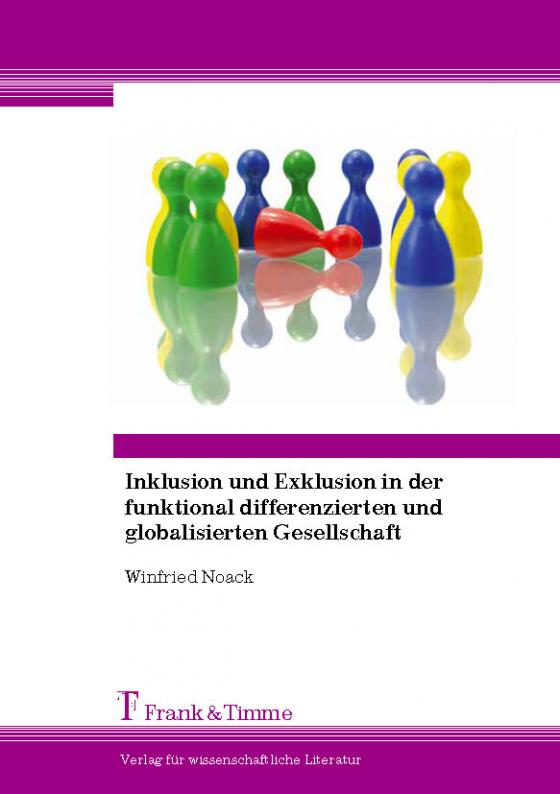 Cover-Bild Inklusion und Exklusion in der funktional differenzierten und globalisierten Gesellschaft