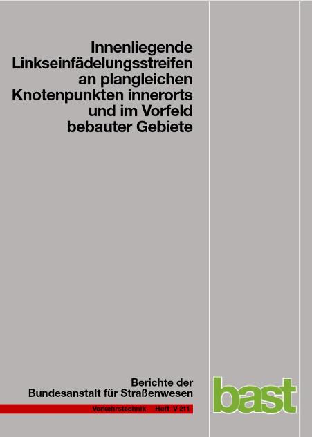 Cover-Bild Innenliegende Linkseinfädelungsstreifen an plangleichen Knotenpunkten innerorts und im Vorfeld bebauter Gebiete