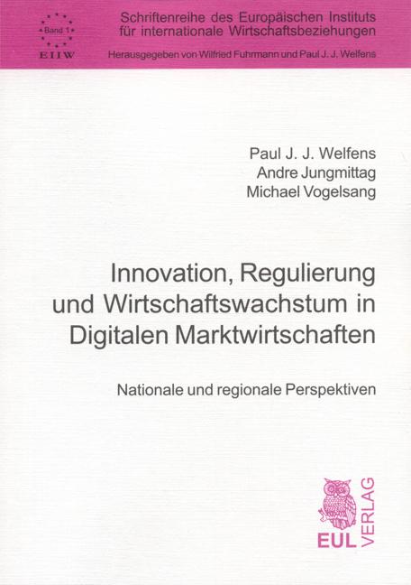 Cover-Bild Innovation, Regulierung und Wirtschaftswachstum in Digitalen Marktwirtschaften