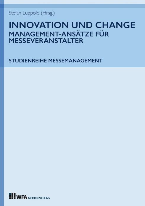 Cover-Bild Innovation und Change: Management-Ansätze für Messeveranstalter