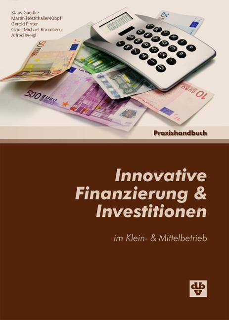 Cover-Bild Innovative Finanzierung & Investitionen im Klein- und Mittelbetrieb