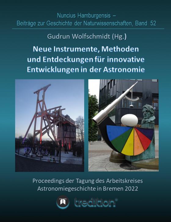 Cover-Bild Instrumente, Methoden und Entdeckungen für innovative Entwicklungen in der Astronomie. Instruments, Methods and Discoveries for Innovative Developments in Astronomy.