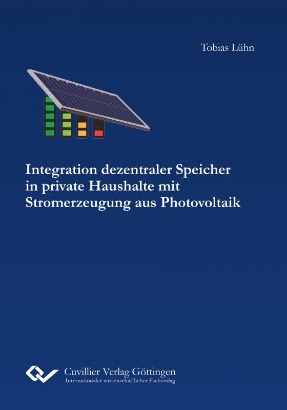 Cover-Bild Integration dezentraler Speicher in private Haushalte mit Stromerzeugung aus Photovoltaik