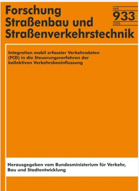 Cover-Bild Integration mobil erfasster Verkehrsdaten (FCD) in die Steuerungsverfahren der kollektiven Verkehrsbeeinflussung