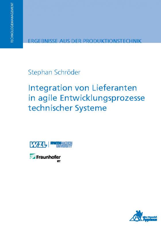 Cover-Bild Integration von Lieferanten in agile Entwicklungsprozesse technischer Systeme