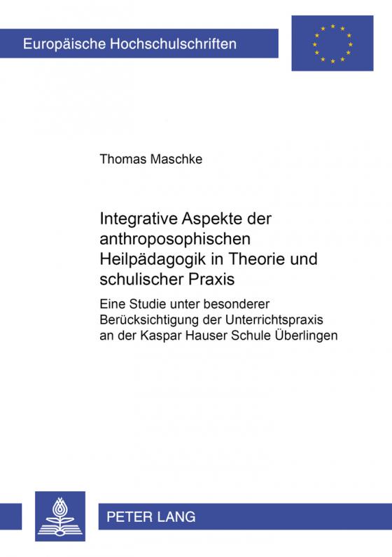 Cover-Bild Integrative Aspekte der anthroposophischen Heilpädagogik in Theorie und schulischer Praxis
