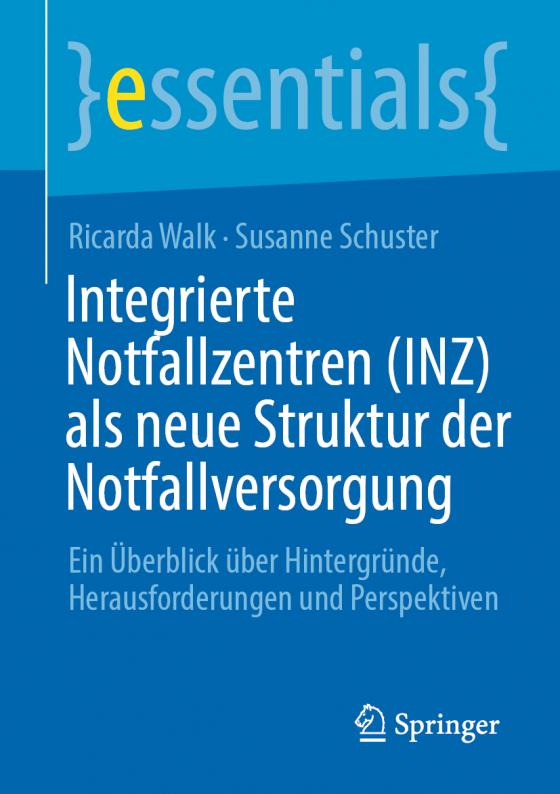 Cover-Bild Integrierte Notfallzentren (INZ) als neue Struktur der Notfallversorgung