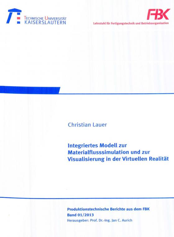 Cover-Bild Integriertes Modell zur Materialflusssimulation und zur Visualisierung in der virtuellen Realität