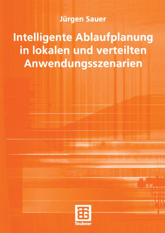 Cover-Bild Intelligente Ablaufplanung in lokalen und verteilten Anwendungsszenarien