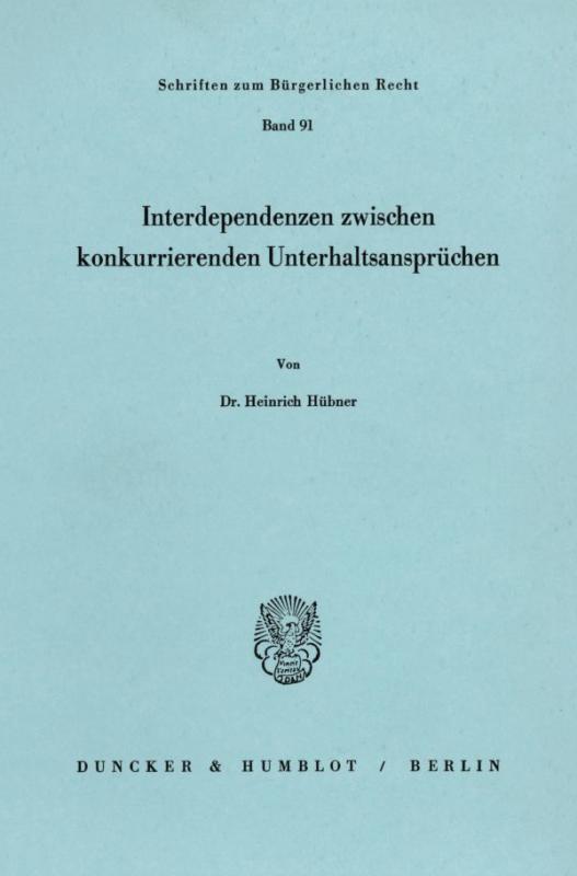 Cover-Bild Interdependenzen zwischen konkurrierenden Unterhaltsansprüchen.