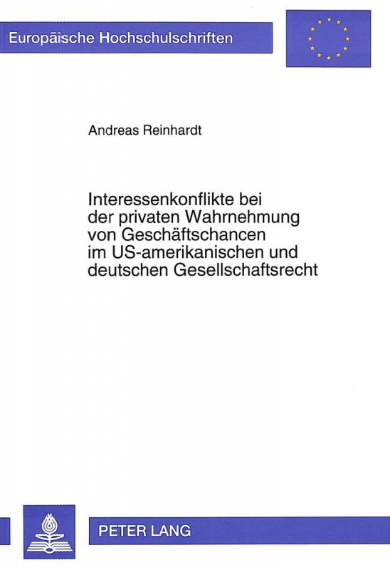 Cover-Bild Interessenkonflikte bei der privaten Wahrnehmung von Geschäftschancen im US-amerikanischen und deutschen Gesellschaftsrecht