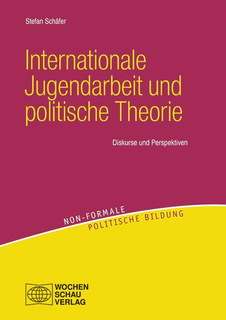Cover-Bild Internationale Jugendarbeit und politische Theorie