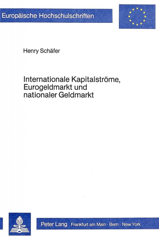 Cover-Bild Internationale Kapitalströme, Eurogeldmarkt und nationaler Geldmarkt