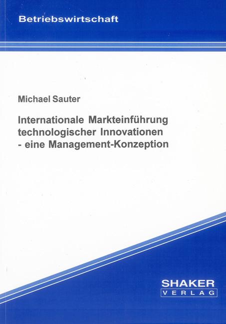 Cover-Bild Internationale Markteinführung technologischer Innovationen - eine Management-Konzeption