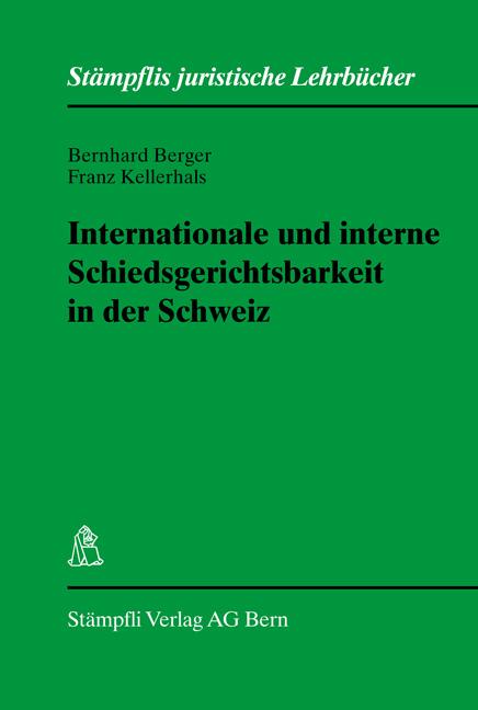 Cover-Bild Internationale und interne Schiedsgerichtsbarkeit in der Schweiz