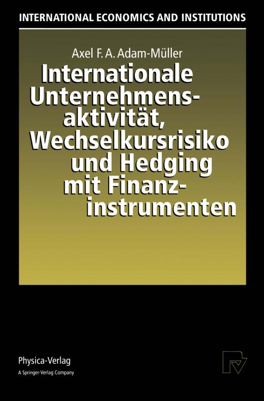 Cover-Bild Internationale Unternehmensaktivität, Wechselkursrisiko und Hedging mit Finanzinstrumenten