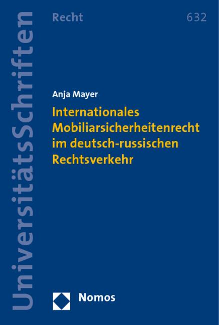 Cover-Bild Internationales Mobiliarsicherheitenrecht im deutsch-russischen Rechtsverkehr