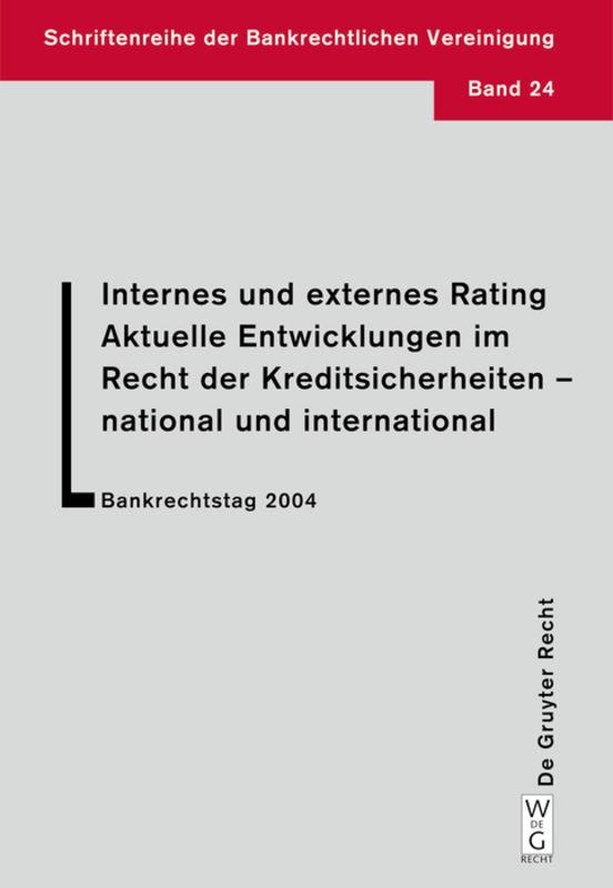 Cover-Bild Internes und externes Rating. Aktuelle Entwicklungen im Recht der Kreditsicherheiten - national und international.