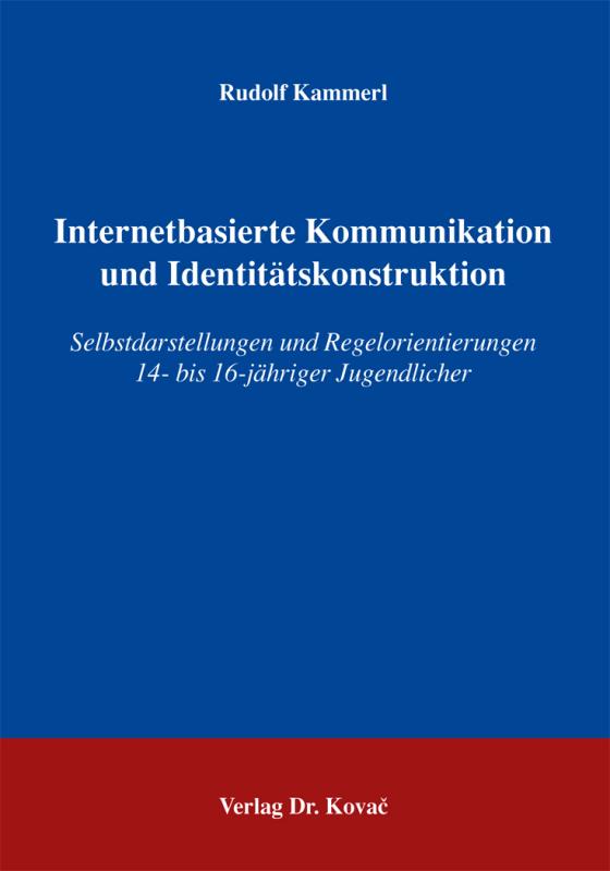 Cover-Bild Internetbasierte Kommunikation und Identitätskonstruktion