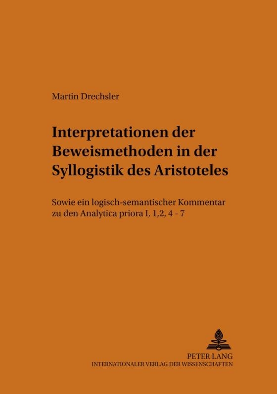 Cover-Bild Interpretationen der Beweismethoden in der Syllogistik des Aristoteles