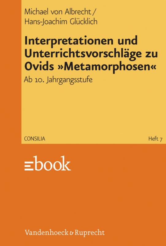 Cover-Bild Interpretationen und Unterrichtsvorschläge zu Ovids »Metamorphosen«