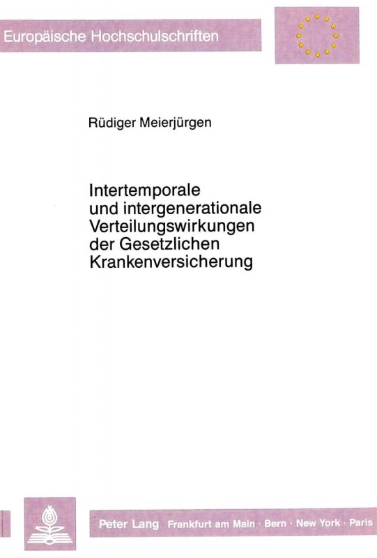 Cover-Bild Intertemporale und intergenerationale Verteilungswirkungen der Gesetzlichen Krankenversicherung