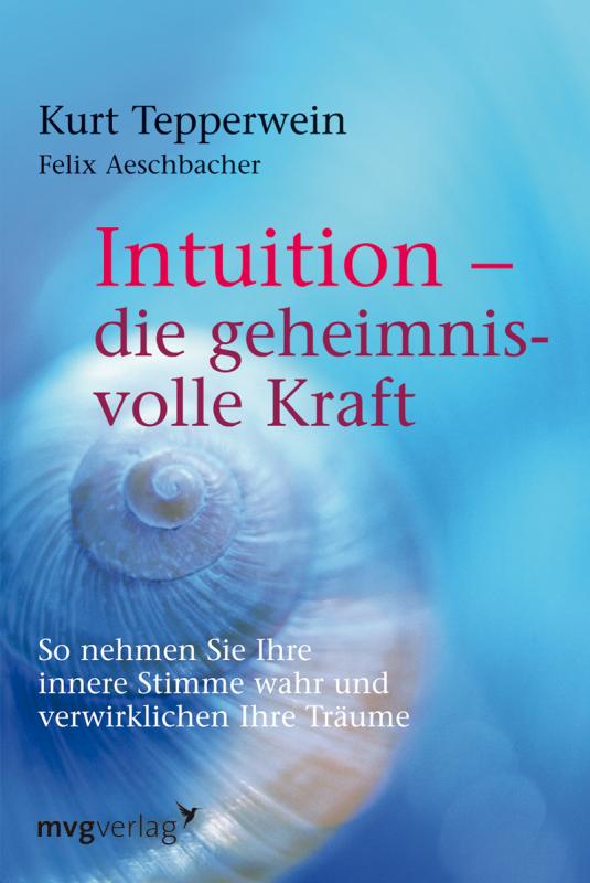 Cover-Bild Intuition - die geheimnisvolle Kraft