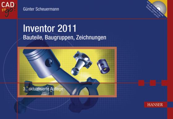 Cover-Bild Inventor 2011 - Bauteile, Baugruppen, Zeichnungen