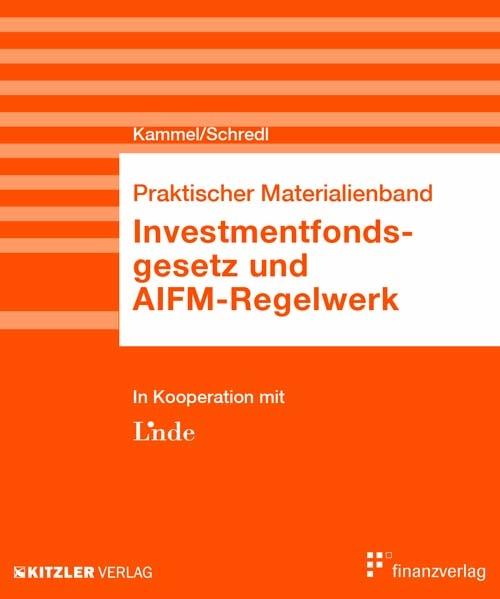 Cover-Bild Investmentfondsgesetz und AIFM-Regelwerk