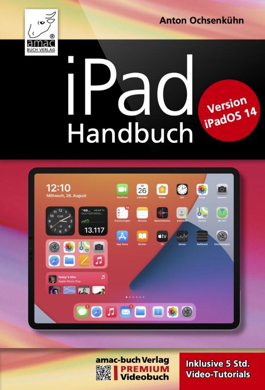 Cover-Bild iPad Handbuch mit iPadOS 14 - PREMIUM Videobuch: Buch + 5 h Videotutorials