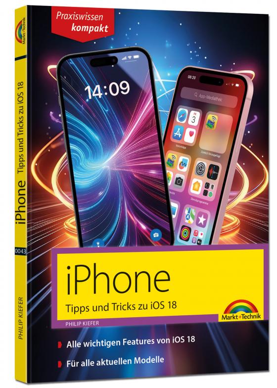 Cover-Bild iPhone - Tipps und Tricks zu iOS 18 - zu allen aktuellen iPhone Modellen - komplett in Farbe