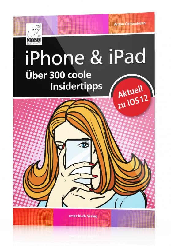 Cover-Bild iPhone & iPad – Über 300 coole Insidertipps