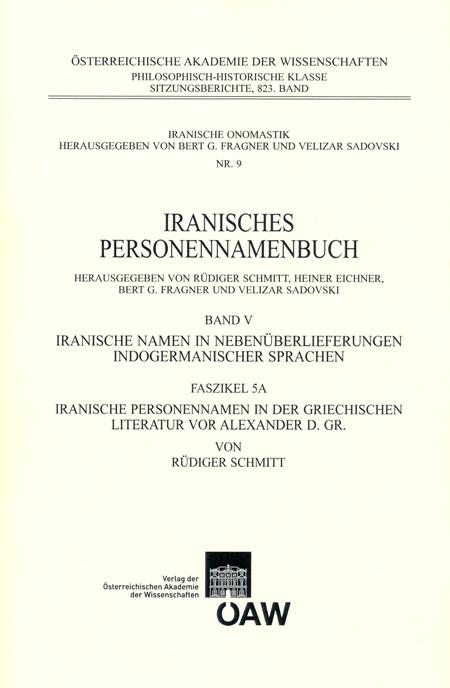 Cover-Bild Iranisches Personennamenbuch / Iranisches Personennamenbuch: Iranische Namen in Nebenüberlieferungen indogermanischer Namen. Band 5: Faszikel 5A: Iranische Personennamen in der griechischen Literatur vor Alexander d. Gr.