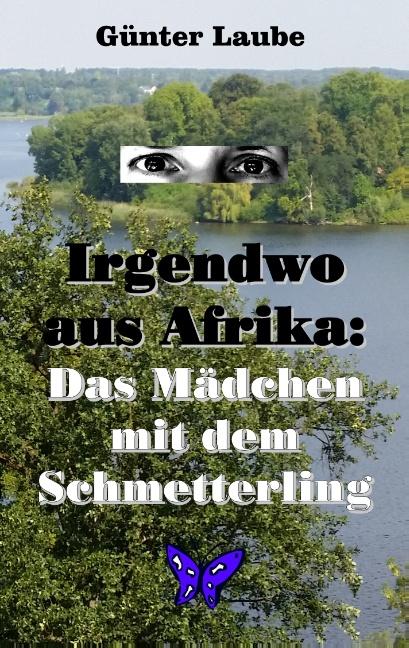 Cover-Bild Irgendwo aus Afrika: Das Mädchen mit dem Schmetterling