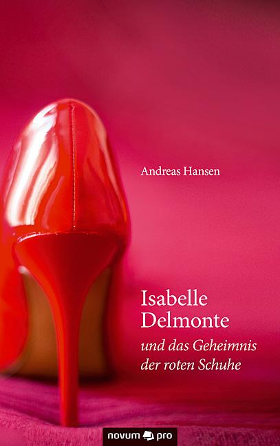 Cover-Bild Isabelle Delmonte und das Geheimnis der roten Schuhe