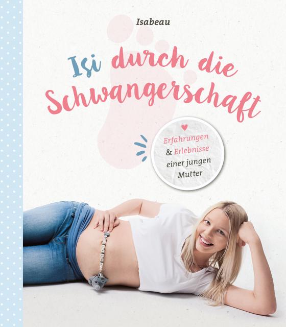 Cover-Bild Isi durch die Schwangerschaft