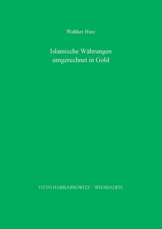 Cover-Bild Islamische Währungen des 11. bis 19. Jahrhunderts umgerechnet in Gold